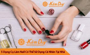 dung cu lam nail su dung ca nhan tai nha